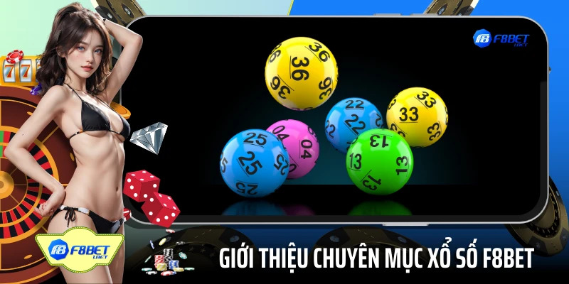 Giới thiệu chuyên mục xổ số F8BET