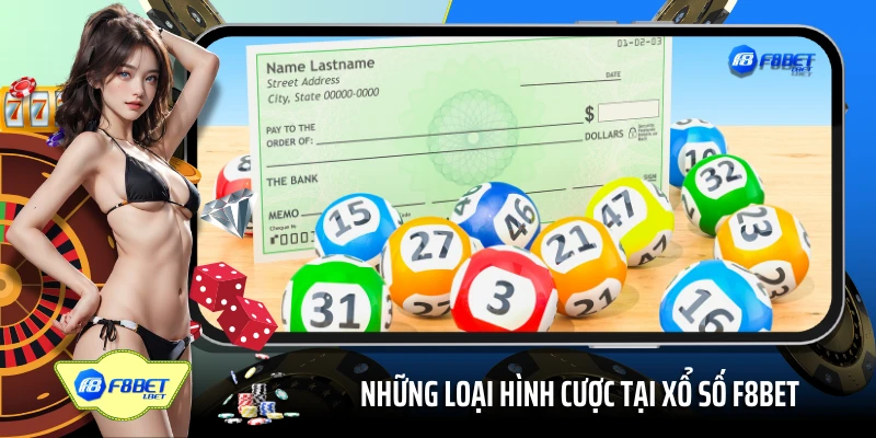 Những loại hình cược tại chuyên mục xổ số F8BET